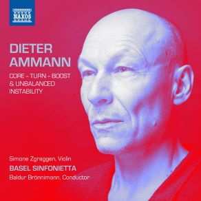 Dieter Ammann: Core – Turn – Boost & Unbalanced Stability album cover