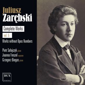 Juliusz Zarębski: Complete Works Vol. 5, Works Without Opus Numbers album cover