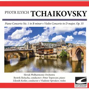 Tchaikovsky: Piano Concerto No. 1 In B Minor - Violin Concerto In D Major, Op. 35 album cover