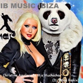Christina Aguilera - Pa Mis Muchachas (IB Music IBiZA) album cover