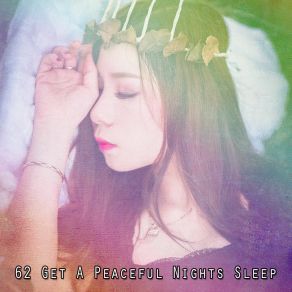 62 Get A Peaceful Nights Sle album cover