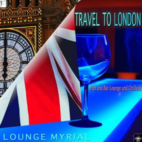 Travel To London (Pub And Bar Lounge And Chillout) album cover