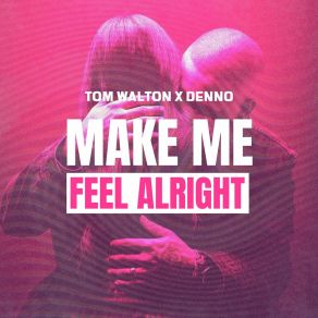 Make Me Feel Alright album cover