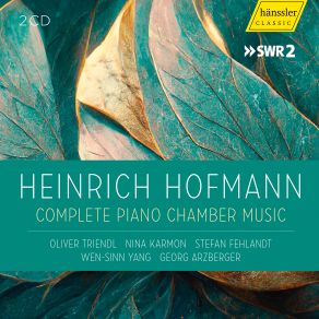 Heinrich Hofmann - Complete Piano Chamber Music album cover