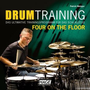 Drumtraining - Das Ultimative Trainingsprogramm Für Das Schlagzeug - Four On The Floor album cover