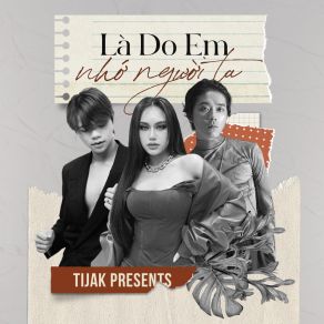 TiJak Presents: Là Do Em Nhớ Người Ta (TiJak Remix) album cover