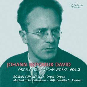 Johann Nepomuk David: Selected Organ Works Vol. 2 album cover