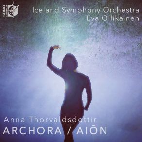 Anna Thorvaldsdottir: ARCHORA - AIŌN album cover