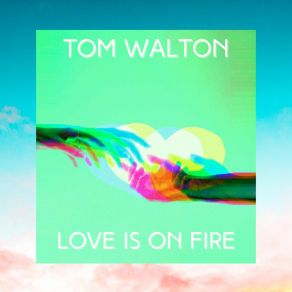 Love Is On Fire album cover