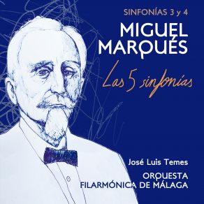 Miguel Marqués. Las 5 Sinfonías: Sinfonías 3 Y 4 album cover