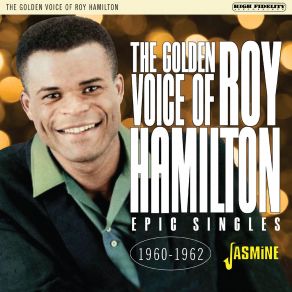 The Golden Voice Of Roy Hamilton 1960-1962 album cover