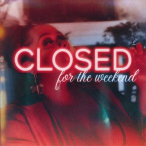 Closed For The Weekend album cover