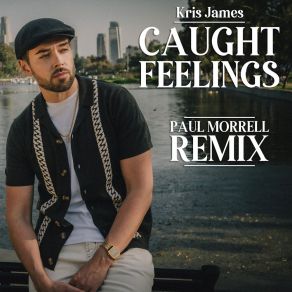 Caught Feelings (Paul Morrell Remixes) album cover