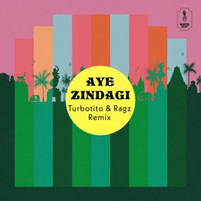 Aye Zindagi (Turbotito & Ragz Remix) album cover