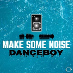 Make Some Noise album cover