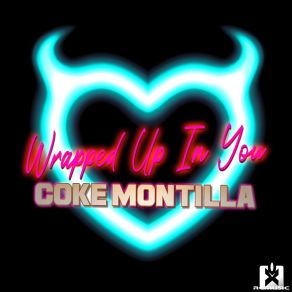 Wrapped Up In You album cover