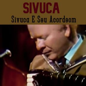 Sivuca E Seu Acordeom album cover