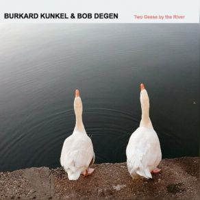 Two Geese By The River album cover