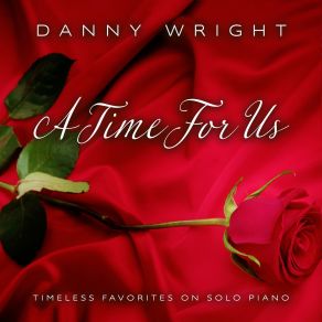 A Time For Us: Timeless Favorites On Solo Piano album cover