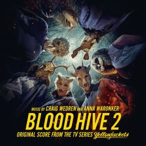 Blood Hive 2 (Original Score From The TV Series Yellowjackets) (Original Soundtrack) album cover