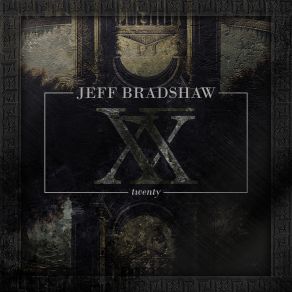 Jeff Bradshaw 20 album cover