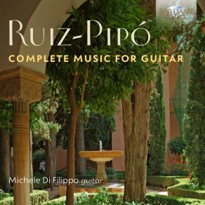 Antonio Ruiz-Pipó: Complete Music For Guitar album cover