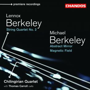 Chilingirian Quartet Play Lennox Berkeley & Michael Berkeley Chamber Music album cover