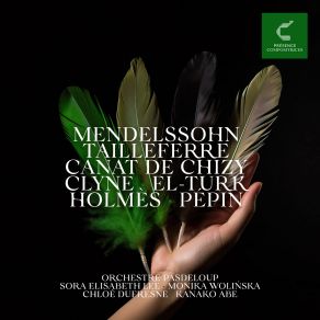 Œuvres Orchestrales De Fanny Mendelssohn, Germaine Tailleferre, Édith Canat De Chizy, Anna Clyne, Bushra El-Turk, Augusta Holmès & Camille Pépin album cover