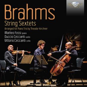 Brahms: String Sextets, Arranged For Piano Trio By Theodor Kirchner album cover