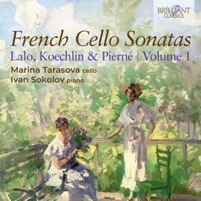 French Cello Sonatas, Lalo, Koechlin & Pierné, Vol. 1 album cover