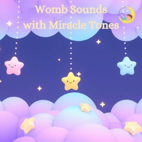 Womb Sounds With Miracle Tones (Loopable - No Fade) album cover