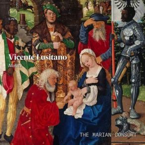 Vicente Lusitano - Motets - The Marian Consort album cover
