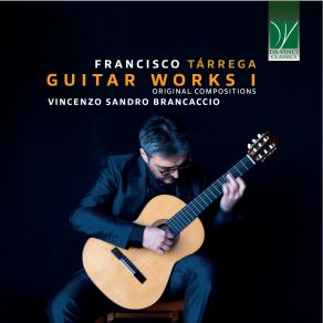 Francisco Tárrega: Complete Guitar Works I (Original Compositions) album cover
