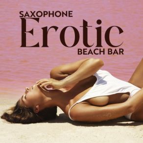 Saxophone Erotic Beach Bar album cover