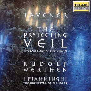 Tavener: The Protecting Veil & The Last Sleep Of The Virgin album cover