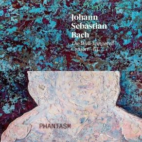 Bach - The Well-Tempered Consort - III - Phantasm album cover