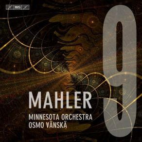 Mahler - Symphony No. 9 - Minnesota Orchestra, Osmo Vänskä album cover