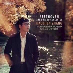 Beethoven - The 5 Piano Concertos - Haochen Zhang, The Philadelphia Orchestra, Nathalie Stutzmann album cover