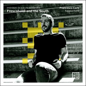Frescobaldi And The South. Intendami Chi Può Che M’intend’io album cover