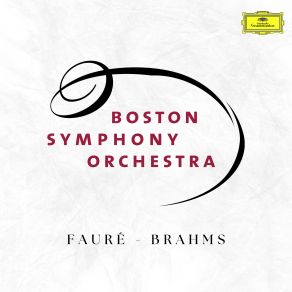Boston Symphony Orchestra: Brahms & Fauré album cover
