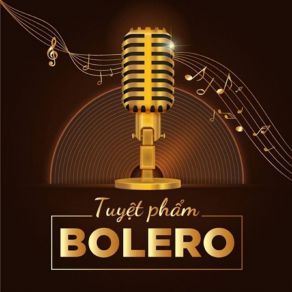 Tuyệt Phẩm Bolero Trữ Tình Đặc Sắc album cover