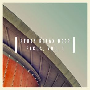 Study Relax Deep Focus, Vol. 1 album cover