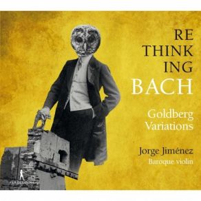 Rethinking Bach - Goldberg Variations - Jorge Jimenez album cover