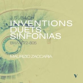Maurizio Zaccaria - J. S. Bach - Inventions, Duets & Sinfonias, BWVV 772-805 album cover