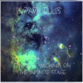 Five Bliss Machines On The Infinite Stage album cover