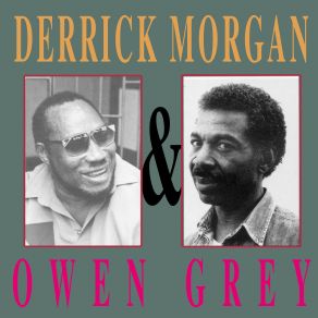 Derrick Morgan & Owen Gray album cover