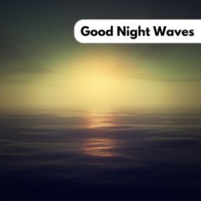 Good Night Waves (Loopable - No Fade) album cover