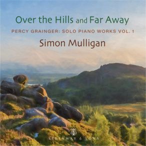 Percy Grainger: Solo Piano Works, Vol. 1 album cover