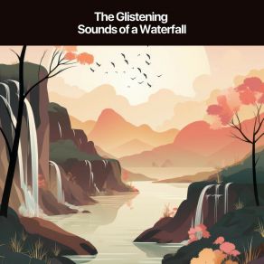 The Glistening Sounds Of A Waterfall album cover