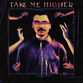 TAKE ME HIGHER (Babsy. Remix) album cover